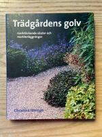 Tr&auml;dg&aring;rdens golv : markt&auml;ckande v&auml;xter och markbel&auml;ggningar