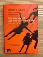 Lev som du vill och inte som du l&auml;rt dig