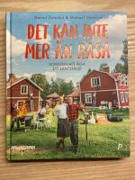 Det kan inte mer &auml;n rasa : konsten att &auml;ga ett lantst&auml;lle