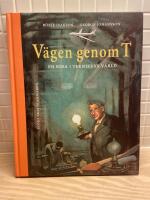 V&auml;gen genom T : En resa i teknikens v&auml;rld