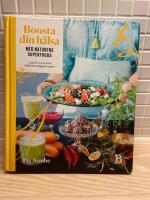 Boosta din h&auml;lsa med naturens superfoods