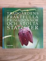 Tr&auml;dg&aring;rdens praktfulla primadonnor och stolta statister