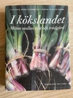 I k&ouml;kslandet : m&ouml;ten mellan mat och tr&auml;dg&aring;rd
