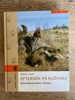Efters&ouml;k p&aring; kl&ouml;vvilt : efters&ouml;kshundens dressyr