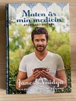 Maten &auml;r min medicin : ayurveda i ditt k&ouml;k