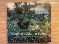 Tr&auml;dg&aring;rdsm&auml;starnas Sofiero : Inspirerande odlingsr&aring;d f&ouml;r stora och sm&aring; tr&auml;dg&aring;rdar