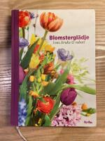 Blomstergl&auml;dje : i vas, kruka & rabatt