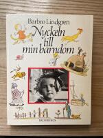 Nyckeln till min barndom : antologi