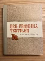 Den feminina textilen : makt och m&ouml;nster