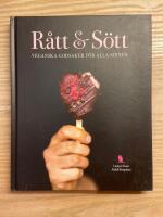 R&aring;tt & s&ouml;tt : veganska godsaker f&ouml;r alla sinnen
