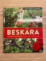 Besk&auml;ra : handbok i besk&auml;rning av tr&auml;d, buskar och kl&auml;tterv&auml;xter