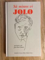 S&aring; minns vi Jolo : 39 texter om Jan Olof Olsson