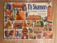 P&aring; Skansen : Ett Sverige i miniatyr