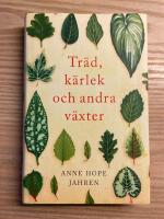 Tr&auml;d, k&auml;rlek och andra v&auml;xter