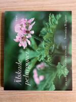 &Auml;lskade pelargoner : En samlares anteckningar