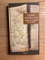 Linn&eacute;s sk&aring;nska resa : ber&auml;ttad 250 &aring;r senare