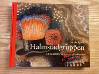 Halmstadgruppen, Ett kraftf&auml;lt i svensk 1900-talskonst