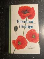 Blommor i Sverige : v&aring;ra vanligaste vilda arter indelade efter f&auml;rg