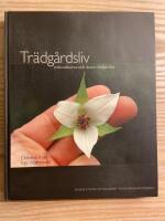 Tr&auml;dg&aring;rdsliv : m&auml;nniskorna och deras tr&auml;dg&aring;rdar