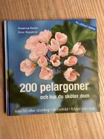 200 pelargoner och hur du sk&ouml;ter dem