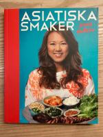 Asiatiska smaker : f&ouml;rsvinnande gott och enkelt att laga
