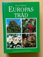 Europas tr&auml;d - en f&auml;lthandbok