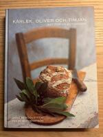 K&auml;rlek, oliver och timjan : [mat f&ouml;r v&auml;lbefinnande]