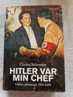 Hitler var min chef : Hitlers sekreterare 1933-1945