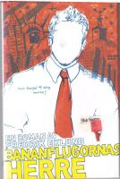 Bananflugornas herre : en roman