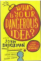 What is your dangerous idea? - today's leading thinkers on the unthinkable