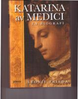 Katarina av Medici : en biografi