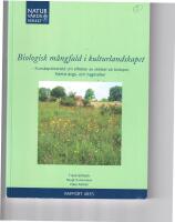 Biologisk m&aring;ngfald i kulturlandskapet : kunskaps&ouml;versikt om effekter av sk&ouml;tsel p&aring; biotoper, fr&auml;mst &auml;ngs- och hagmarker = Biodiversity in the agricultural landscape : a review of effects of habitat management, with emphasis on grassland