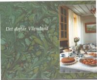 Det doftar V&auml;rmland : mat och milj&ouml;er i ett landskap