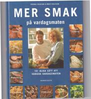 Mer smak p&aring; vardagsmaten - 101 olika s&auml;tt att variera vardagsmaten
