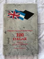 Ett hundra dagar : striden om Falklands&ouml;arna : stridsgruppchefens memoarer