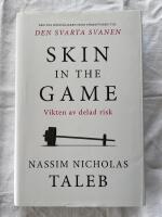 Skin in the game : vikten av delad risk