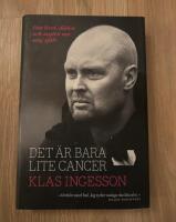 Det &auml;r bara lite cancer : Om livet, d&ouml;den och myten om mig sj&auml;lv