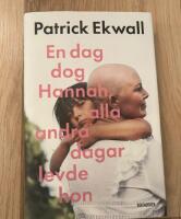 En dag dog Hannah, alla andra dagar levde hon