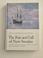 The rise and fall of New Sweden : Governor Johan Risingh's journal 1654-1655 in its historical context