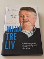 Mina tre liv : om f&ouml;retagande, engagemang och r&auml;ttsr&ouml;ta