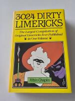 3024 Dirty Limericks, The largest compilation of original Limericks ever published in One Volume