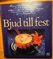 Bjud till fest : menyer, festliga dukningar och l&auml;ckra recept f&ouml;r 24 bjudningar av alla slag: middagar, mottagningar, barnkalas, cocktailparties, examensfester, knytkalas, buff&eacute;er, samt n&aring;got om fint s&auml;tt till bords