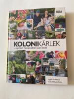 Kolonik&auml;rlek : rapport fr&aring;n en dr&ouml;m som lever