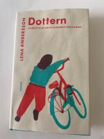 Dottern : en ber&auml;ttelse om folkhemmets uppl&ouml;sning