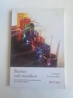 Barnet och musiken : En introduktion i musikpedagogik f&ouml;r f&ouml;rskoll&auml;rare