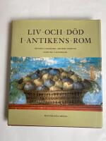 Liv och d&ouml;d i antikens Rom