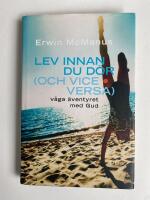 Lev innan du d&ouml;r (och vice versa) : v&aring;ga &auml;ventyret med Gud