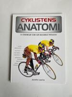 Cyklistens anatomi : 75 &ouml;vningar som ger maximalt resultat