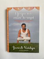 Yoga &auml;r min terapi : yogaprogram f&ouml;r din kroppstyp baserat p&aring; ayurveda