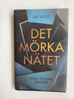 Det m&ouml;rka n&auml;tet : nedslag i den digitala underjorden